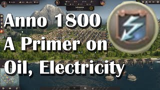 Anno 1800 Oil, Electricity, Power Plant Overview, Guide for Electricity