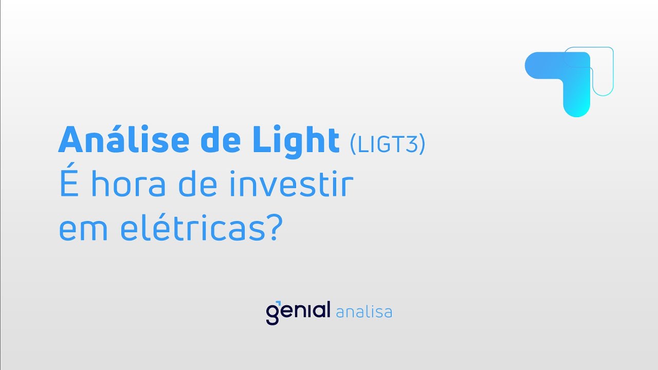 Thumbnail do vídeo: Análise de Light (LIGT3): É hora de investir em elétricas?
