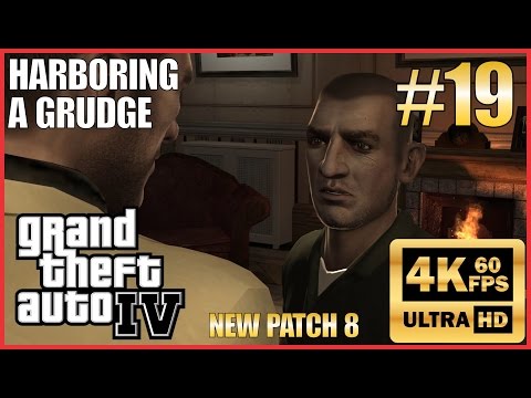 GRAND THEFT AUTO IV 4K 60fps Walkthrough Part 19 "Harboring a Grudge" New Patch 8 NO COMMENTARY