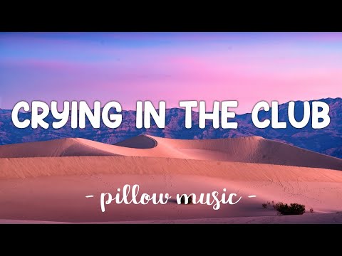 Crying In The Club - Camila Cabello (Lyrics) 🎵