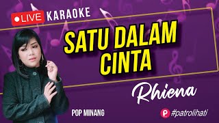 Download lagu Satu Dalam Cinta (karaoke) Rhiena mp3