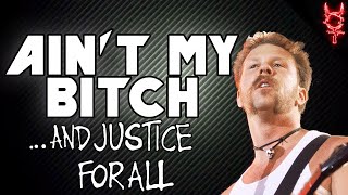 What If Ain&#39;t My B1tch Was On ...And Justice For All? (with vocals)