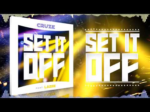 Cruze ft. Lazee - Set It Off