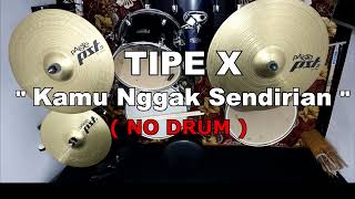 Download lagu TIPE X - Kamu Nggak Sendirian (NO SOUND DRUM) mp3