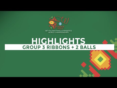 2022 Rhythmic Gymnastics World Championships, Sofia (BUL) – Group 3 Ribbons 2 Balls Final Highlights