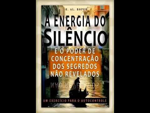 Audiobook - A Energia do Silêncio - E .AL. ROPER