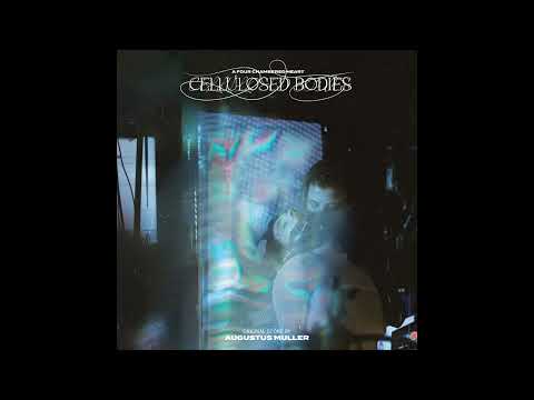 Augustus Muller - A New Wound (Cellulosed Bodies - Original Score)