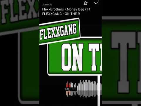 Flexxgang on the 9