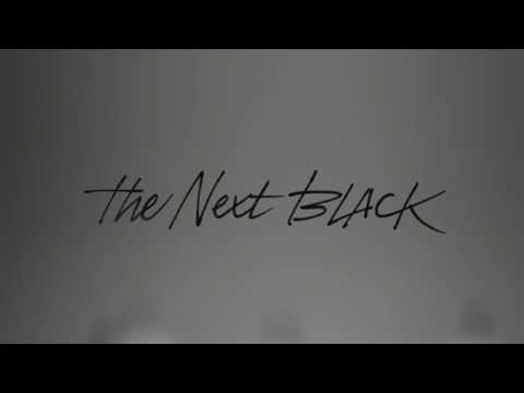 'The Next Black' Teaser Trailer