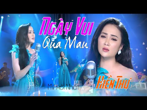 NGÀY VUI QUA MAU - HIỀN THƯ [MV 4K OFFICIAL]