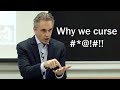 Why We Curse Prof Jordan Peterson