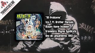 Ice-T ft. Brother Marquis - 99 Problems [Legendado] [Alta Definição - HD]