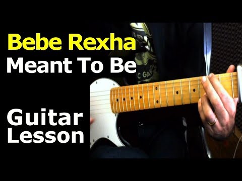 HOW TO PLAY - Bebe Rexha ft Florida Georgia Line - Meant To Be - Easy Chords Guitar Lesson