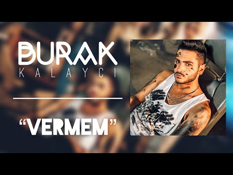 Burak Kalaycı - "VERMEM" (Musicvideo in HD) 2018