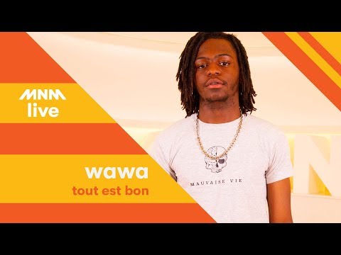 MNM LIVE: WAWA - Tout Est Bon || URBANICE