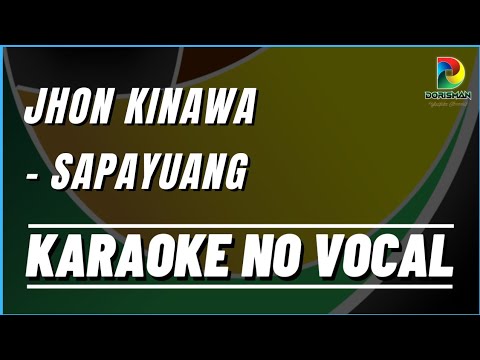 JHON KINAWA - SAPAYUANG, Karaoke No Vocal