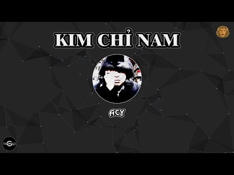 [2013] Kim Chỉ Nam - Acy (Dizz Rhymastic)
