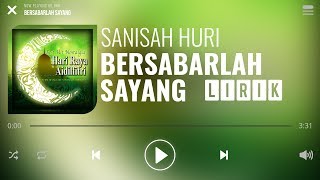 Download lagu Sanisah Huri - Bersabarlah Sayang [Lirik] mp3