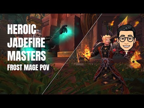 Jadefire Masters - Heroic Battle of Dazar'alor (Frost Mage PoV)