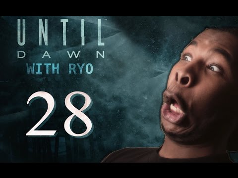 LETS PLAY UNTIL DAWN WITH RYO (PT 28)