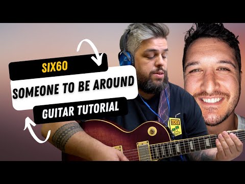 Someone To Be Around - Six60