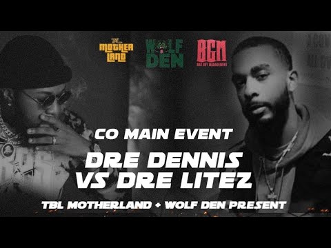 Dre Dennis vs Dre Litez