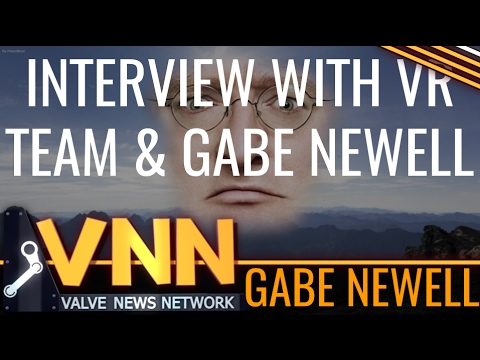 Interview VR Team - Gabe Newell & Others