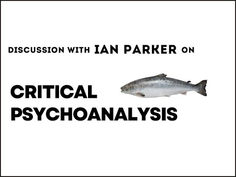 Critical Psychoanalysis: A Conversation with Ian Parker