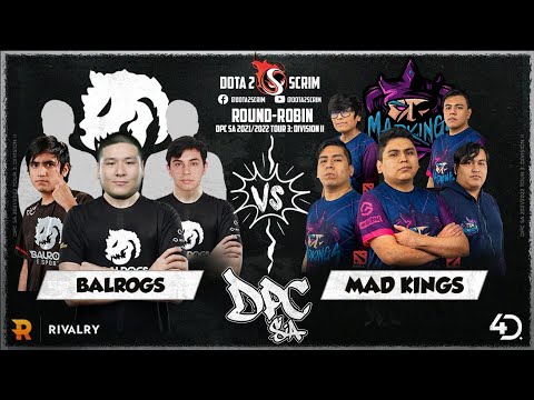 Balrogs vs Mad Kings - DPC SA 2021/22 Tour 3: Division II - Round-Robin - BO3