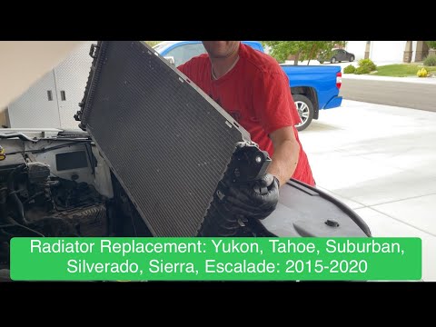 Radiator Replacement Yukon, Tahoe, Silverado, Sierra, Suburban, Escalade 6.2L, 5.3L