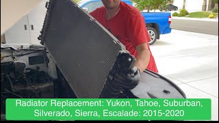 Radiator Replacement Yukon, Tahoe, Silverado, Sierra, Suburban, Escalade 6.2L, 5.3L