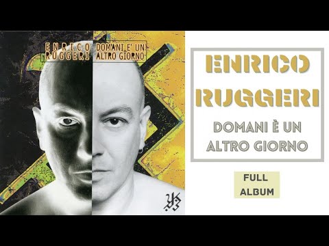 Enrico Ruggeri - Domani è un altro giorno - FULL ALBUM