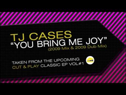 TJ Cases - "You Bring Me Joy" (2009 Mix & 2009 Dub Mix)