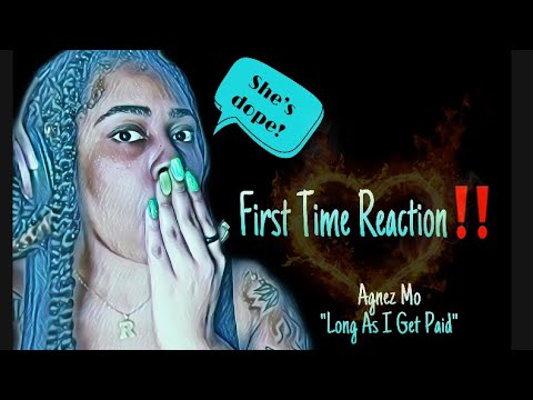 AGNEZ MO - Long As I Get Paid (Official Music Video) *FIRST TIME REACTION*