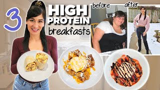 3 HIGH PROTEIN Breakfasts I ate to Lose 130 POUNDS of FAT