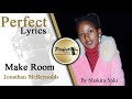 Make Room Lyrics Jonathan McReynolds By Perfect Lyrics