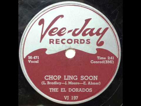 EL DORADOS - CHOP LING SOON - VEE-JAY 197, 78 RPM!
