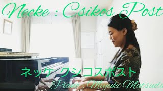 Download lagu 【クシコスポスト】ネッケ Necke:Csikos Post Piano:Miyuki Matsuda mp3