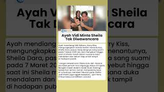 Ayah Vidi Minta Sheila Tak Diwawancara Dahulu seusai Suaminya Berpulang, Ungkap Peran Teman Anaknya