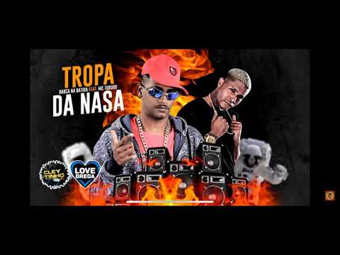BARCA NA BATIDA & MC TORUGO - TROPA DA NASA - Prod. Deto Na Base ( REMIX BREGA FUNK )