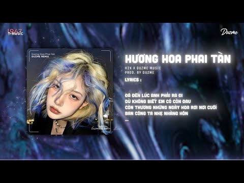 Hương Hoa Phai Tàn - H2K (Duzme Remix) | Biết Đâu Em Giờ Này Còn Nhớ Thương...Nhạc HOT Tik Tok