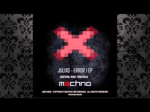 Julixo - Error 1 (Mekas Remix) [MECHNO MUSIC]
