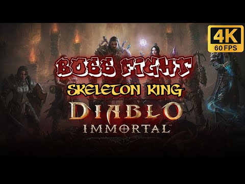 Diablo Immortal 4K-60FPS | Boss Battle | SKELETON KING