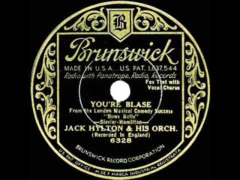 1932 HITS ARCHIVE: You’re Blasé - Jack Hylton (Pat O’Malley, vocal)