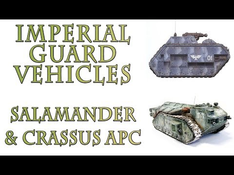 Warhammer 40k Lore - Salamander & Crassus APC, Imperial Guard Vehicles