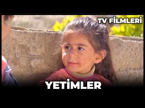 Yetimler - Kanal 7 TV Filmi