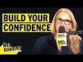 A Toolkit for Confidence: How to Build UNSHAKABLE Self Confidence | The Mel Robbins Podcast
