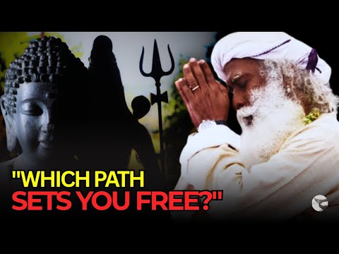 Sadhguru - "Shiva or Buddha: Which Path Leads You to Freedom?"