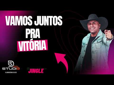 VAMOS JUNTOS PRA VITÓRIA - ELEIÇÃO 2026 - JINGLE POLITICO