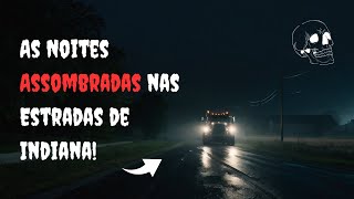 As Noites Assombradas nas Estradas de Indiana | TudoMix